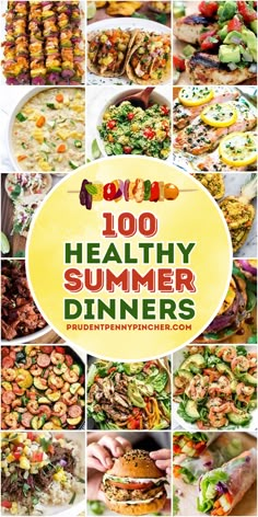 a collage of healthy summer dinners with the words 100 healthy dinner ideas on it