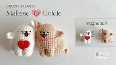 three crocheted animals are sitting next to each other on a white surface with the caption,'crochet lovely maltese & goldie '