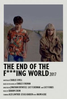 the end of the f ing world movie poster with two people walking down a road