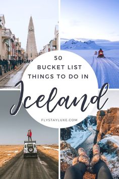 iceland with the words 50 bucket list things to do in iceland on top and below