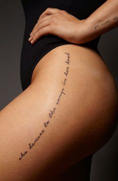 Leg Quote Tattoo, Hip Tattoos For Women, Tattoo On Hip Bone, Back Of Leg Tattoos, Hip Tattoos, Tattoo Quotes For Women