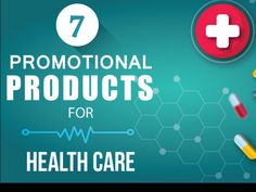 the 7 promotional products for health care