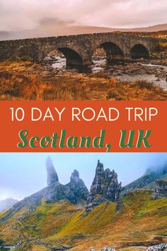 the scottish countryside with text overlaying it that reads 10 day road trip scotland, uk