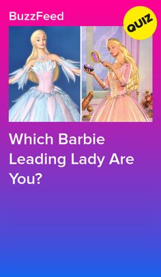 two barbie dolls with the words which barbie leading lady are you? and an image of a