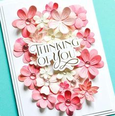 a card with pink and white flowers on it that says, thinking is for you