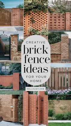 some brick fences with the words creative fence ideas for your home on top and bottom