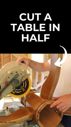 a person using a circular saw to cut a table in half with the words cut a table in half