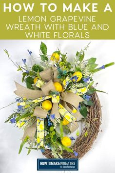 how to make a lemon grapevine wreath with blue and white flowers