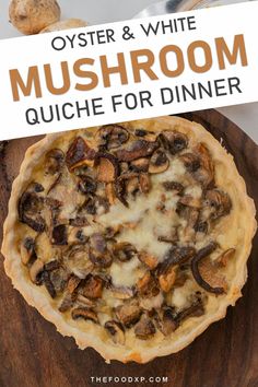 Savory oyster and white mushroom quiche with a golden crust, creamy egg filling, and fresh herbs, perfect for an elegant dinner dish.