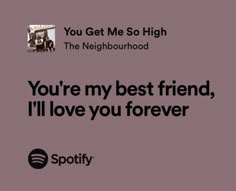 the neighbourhood quote you're my best friend, i'll love you forever