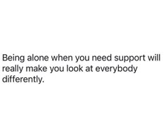 No One Wants To Be Around Me Quotes, Just Existing Quotes, No Support Quotes, Selfless Quotes, Find Your Peace, Quotes That Describe Me, Personal Quotes, Real Talk Quotes