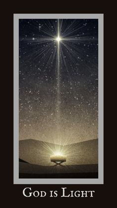 an image of god is light in the night sky with stars above it and text that reads, god is light