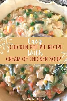 chicken pot pie recipe with cream of chicken soup in a white casserole dish