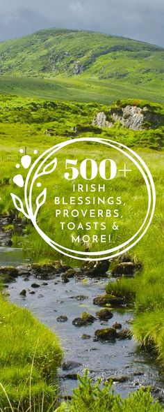 the irish blessing prove is shown above a stream in a green field with mountains behind it