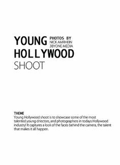 an advertisement with the words young hollywood shoot written in black and white, on a white background