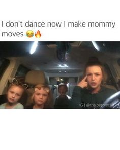 I make mommy moves Jokes About Men, Funny Quotes For Teens, Love Songs Lyrics, Singing Videos, Funny Quotes About Life, Video Credits, Funny Vid, Funny Video Memes, Funny Videos For Kids