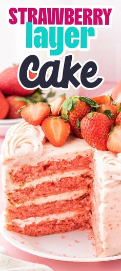 a strawberry layer cake with white frosting and fresh strawberries on the top slice