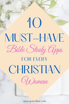 the words 10 must have bible study apps for every christian woman