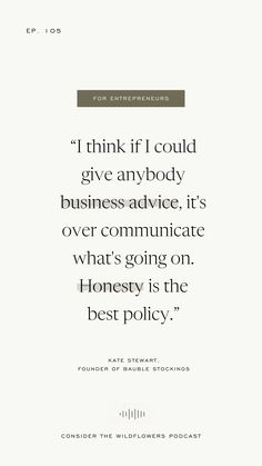 a quote from the founder of charlie strong's book i think if i could give anybody business advice, it's over commuteing what's going on honesty is the best policy