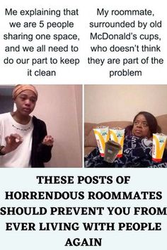 two people are talking to each other in front of a sign that reads, these posts of horrendous roommates should prevent you from living with people