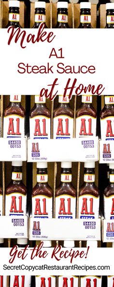 several packages of steak sauce are stacked on top of each other with the words, how to make steak sauce at home get the recipe