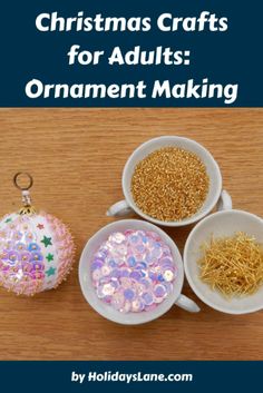 christmas crafts for adults ornament making with beads and glitters in white bowls