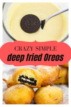 an oreo cookie is on top of some cookies and the words, crazy simple deep fried