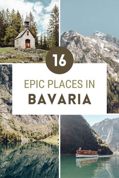 the top places to visit in bavaria, italy with text overlay that reads 16 epic places in bavaria