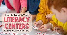 children are playing with letters and numbers on the table, while text reads how to launch your library centers at the start of the year