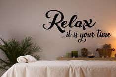 a bedroom wall decal that says relax it is your time