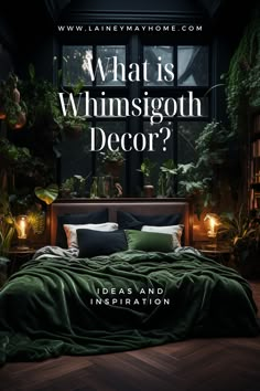 a bedroom with dark green bedding and plants on the wall, which reads what is whimsich decor?