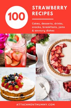 the top ten strawberry recipes for desserts, cakes, desserts, drinks, and snacks