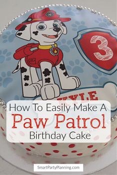 how to easily make a paw patrol birthday cake for your child's 3rd birthday