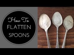 three spoons with different designs on them and the words how to flatten spoons