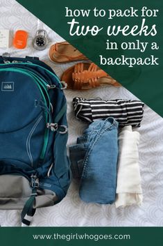 the back pack for two weeks in only a backpack is shown with shoes and other items