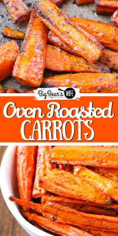 roasted carrots in a white bowl with text overlay that reads, oven roasted carrots