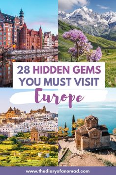 europe with text overlay that reads, 28 hidden gems you must visit in europe