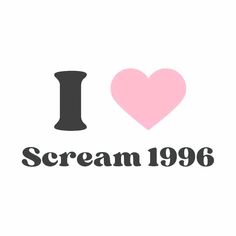 the words i love scream in black and pink with a heart on it's left side