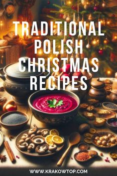 traditional polish christmas recipe with the words traditional polish christmas recipes on it and an image of a tree in the background