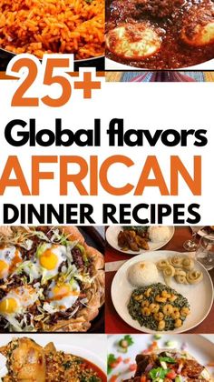 the cover of 25 + global flavors african dinner recipes, including meats and vegetables