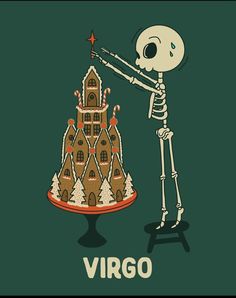 a skeleton pointing at a gingerbread house with the word virgo written on it