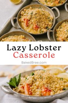 the lazy lobster casserole is ready to be eaten and served in pans