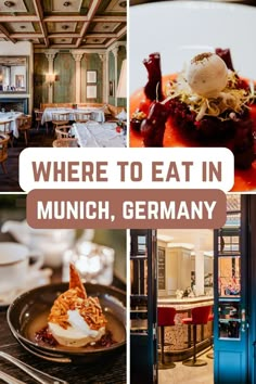 a collage of photos with the words where to eat in munch, germany