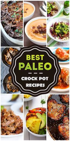 the best paleo crock pot recipe is shown in this collage with different pictures