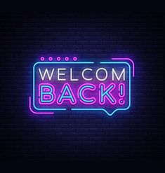 welcome back neon sign in the dark