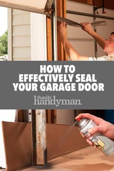 a man painting the side of a garage door with an advertizer saying how to effectively seal your garage door