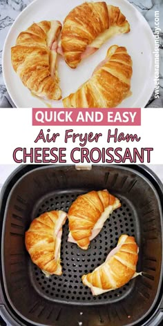 Croissants with ham and cheese on white plate and in air fry basket with text written between 2 images. Air Fried Ham And Cheese Sandwich, Toasted Ham And Cheese Croissant, Easy Croissant Breakfast Sandwiches, Air Fryer Croissant Sandwich, How To Make Ham And Cheese Croissant, Easy Breakfast Croissant, Croissant Air Fryer Recipes, Easy Ham And Cheese Croissant, Breakfast Ham Sandwiches