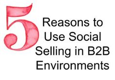 the logo for 5 reasons to use social selling in b2b environments, including