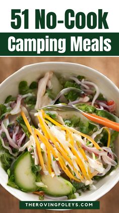 a white bowl filled with vegetables and cheese on top of a wooden table text reads 51 no - cook camping meals