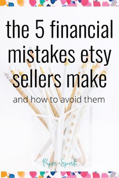 the 5 financial mistakes etsy sellers make and how to avoid them